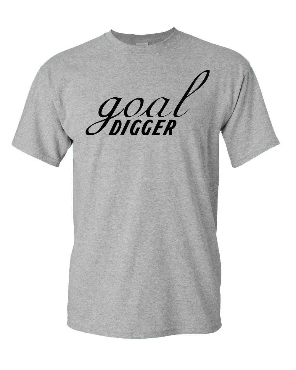 Goal Digger T-shirt, Motivation Tees