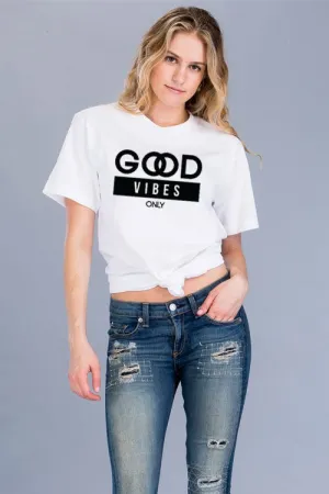 Good Vibes Only T-Shirt