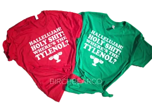 Hallelujah Holy Shit Where's The Tylenol Shirt | Christmas Shirt | Unisex Shirt