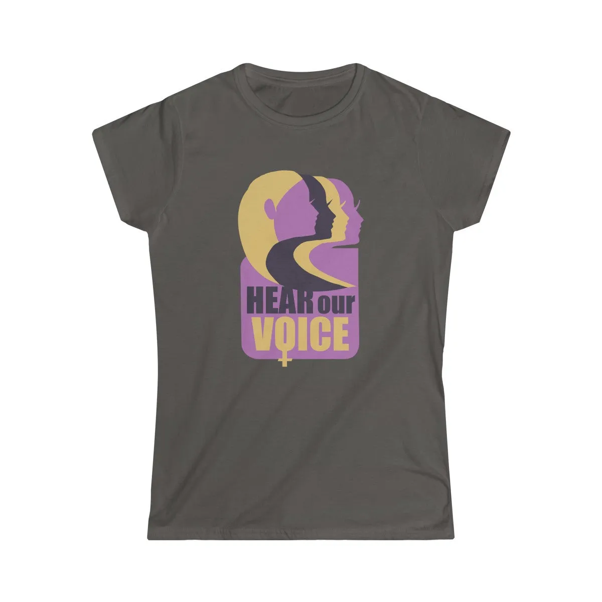 HEAR OUR VOICE <br>women's softstyle tee