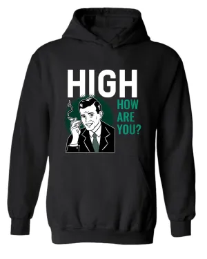 High how are you p*t hoodie