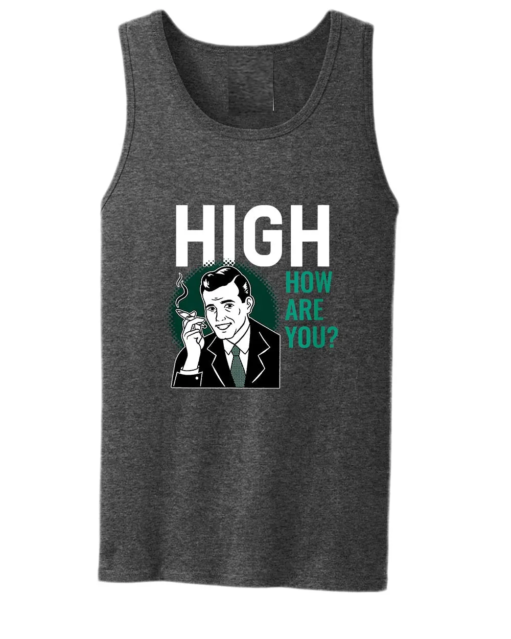 High how are you p*t tank tops