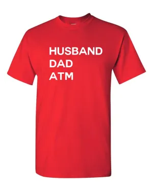 Husband Dad ATM t-shirt funny dad tee father day tees