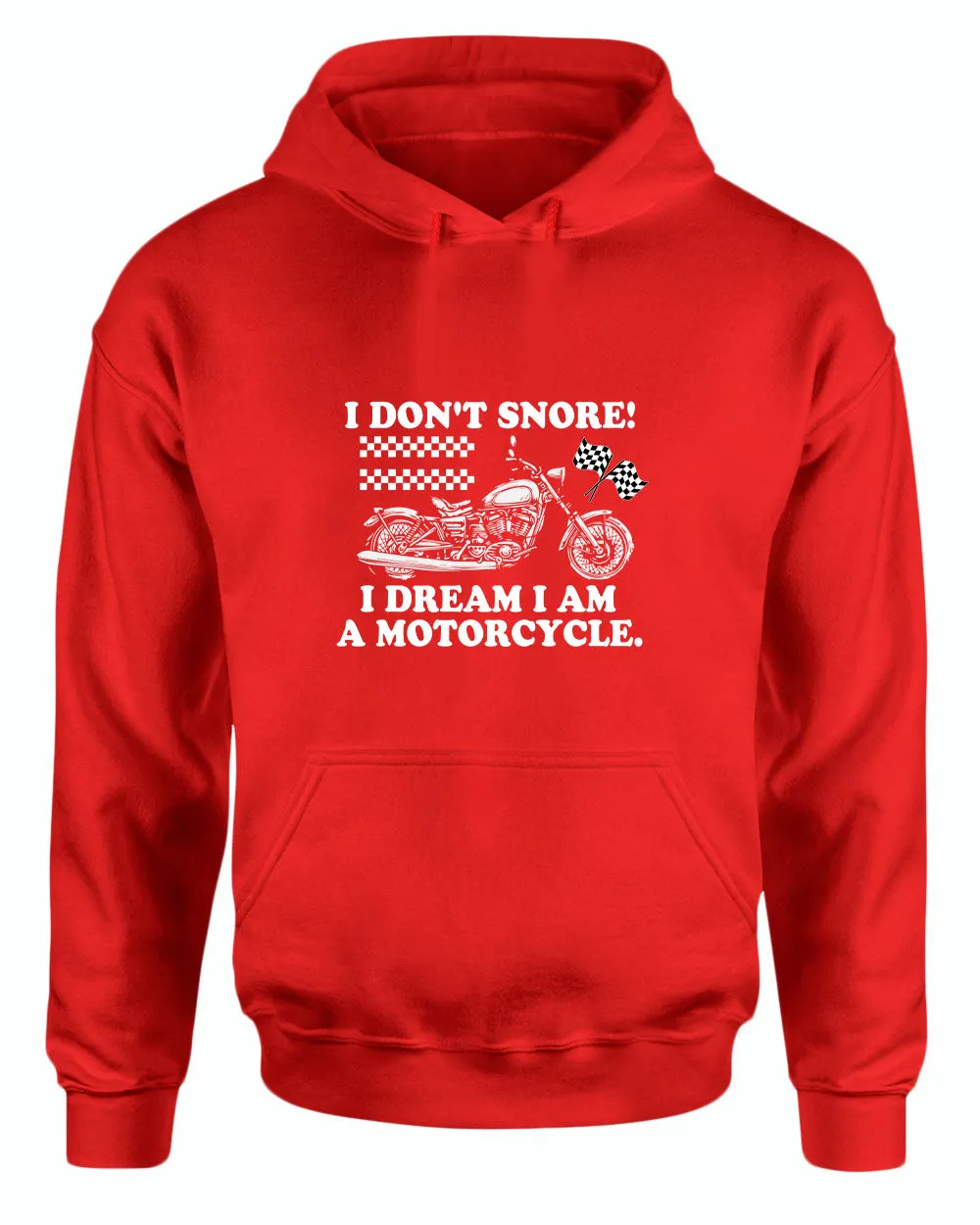 I don't snore i dream i am a motorcycle hoodie