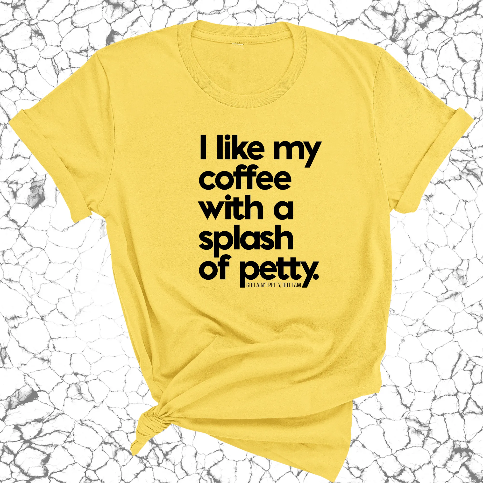 I like my coffee with a Splash of Petty Unisex Tee