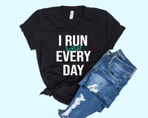 I Run Late Everyday Shirt - Unisex V Neck