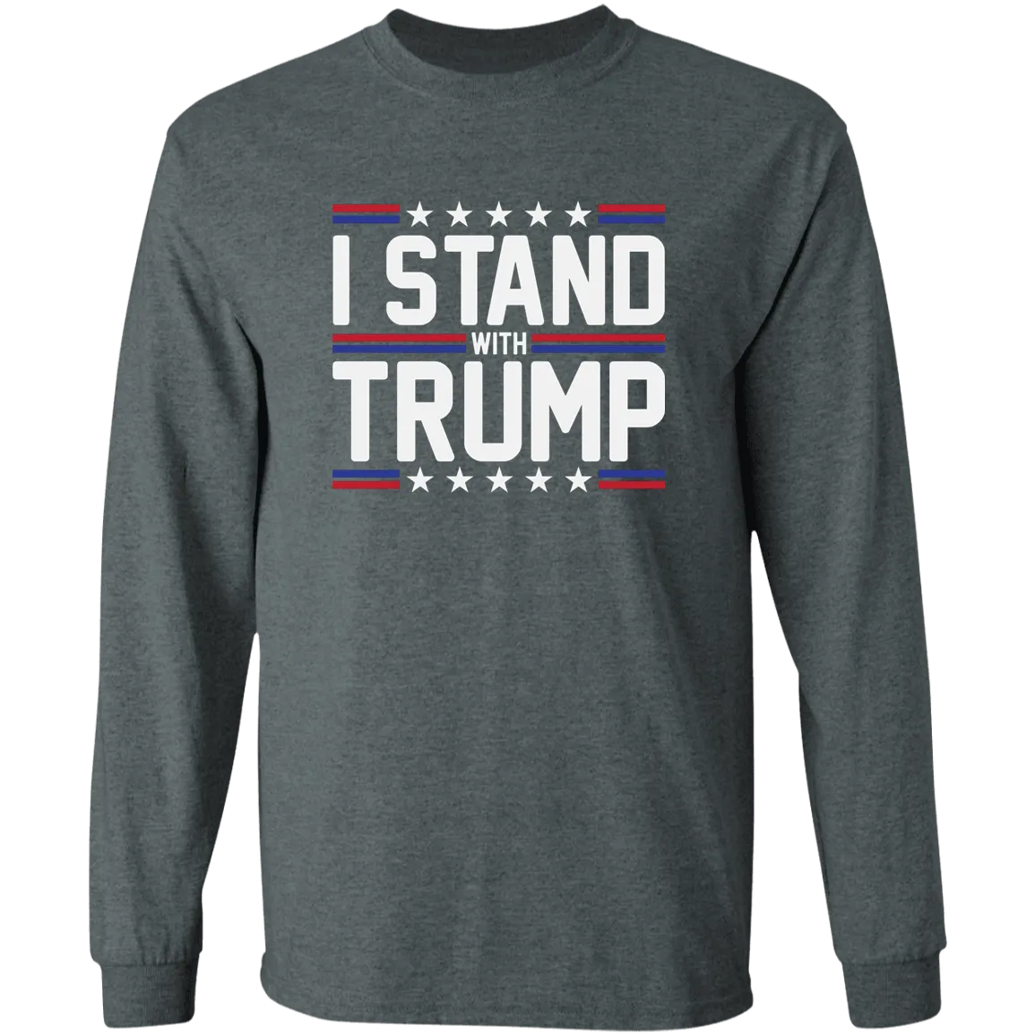 I stand with Trump G240 LS  I STAND WITH TRUMP Ultra Cotton T-Shirt
