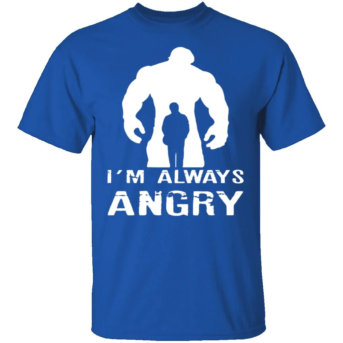 I’m Always Angry T-shirt