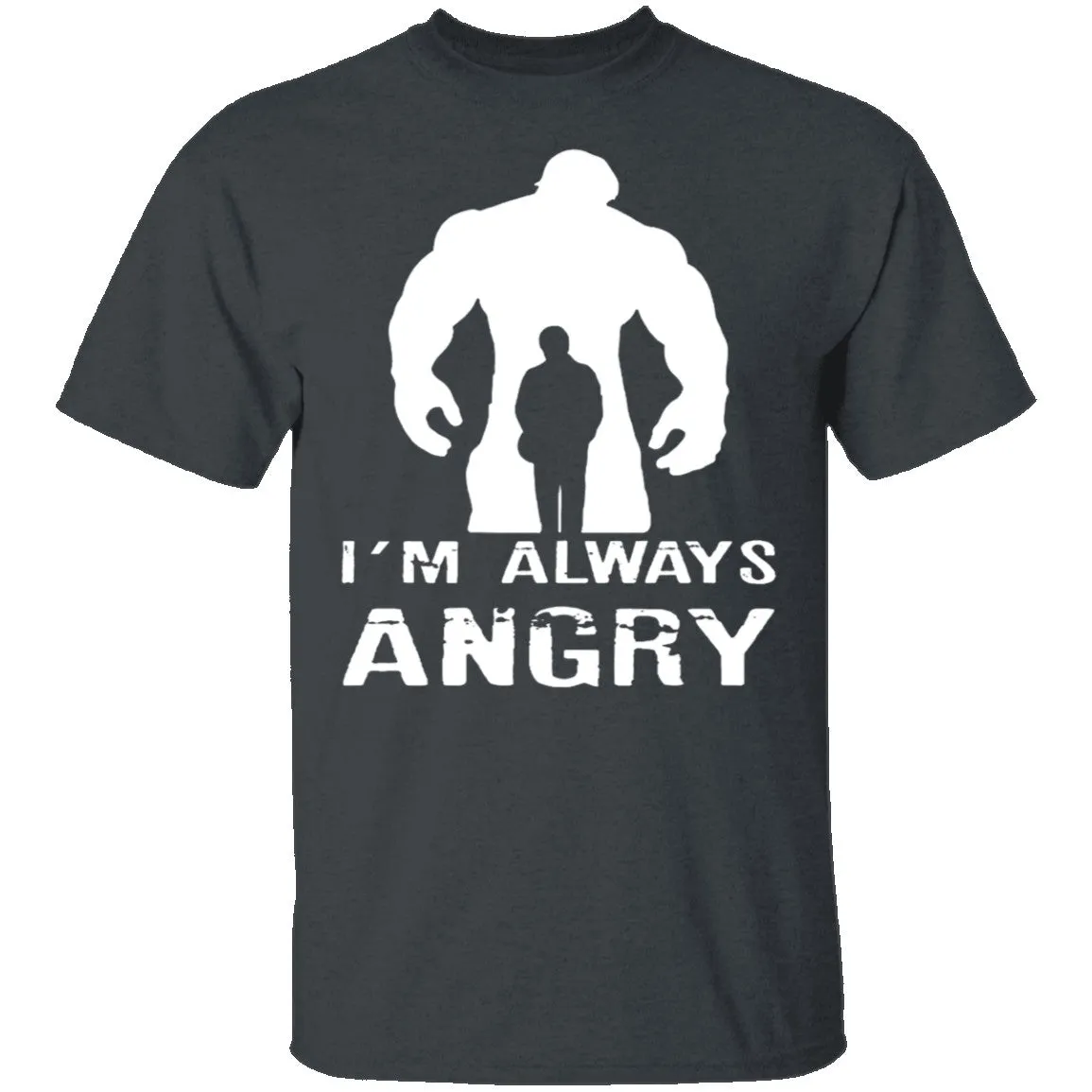 I’m Always Angry T-shirt