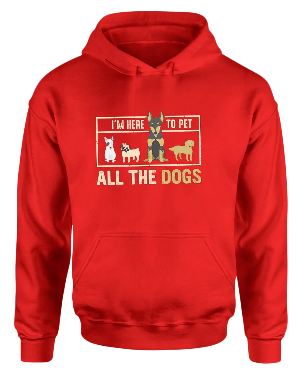 I'm here to pet all the dogs hoodie, dog lover hoodie