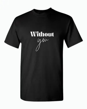 I'm Lost Without you Couple Matching T-shirt Valentine's Day T-shirt
