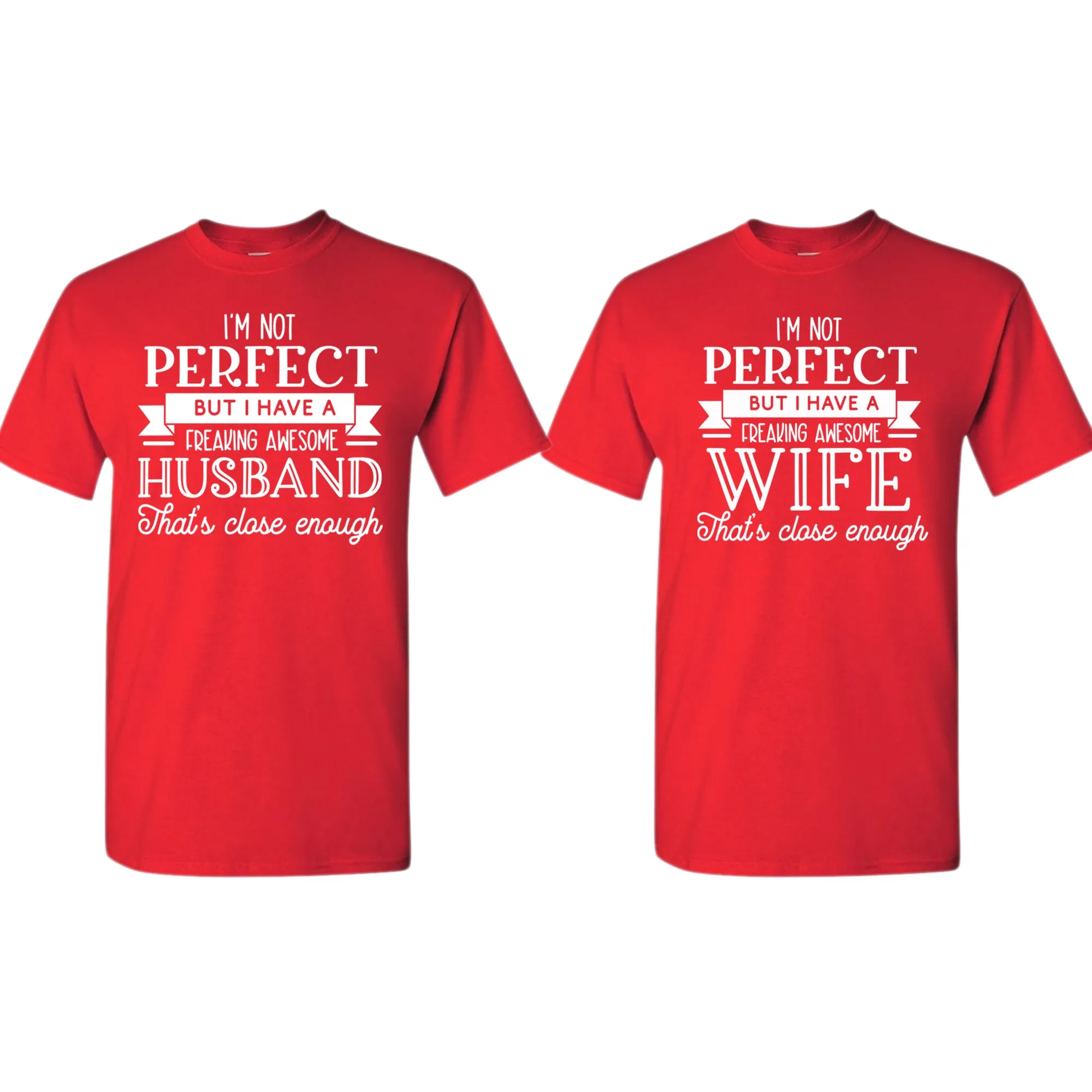 I'm not perfect but i have a Husband/wife Couple Matching T-shirt