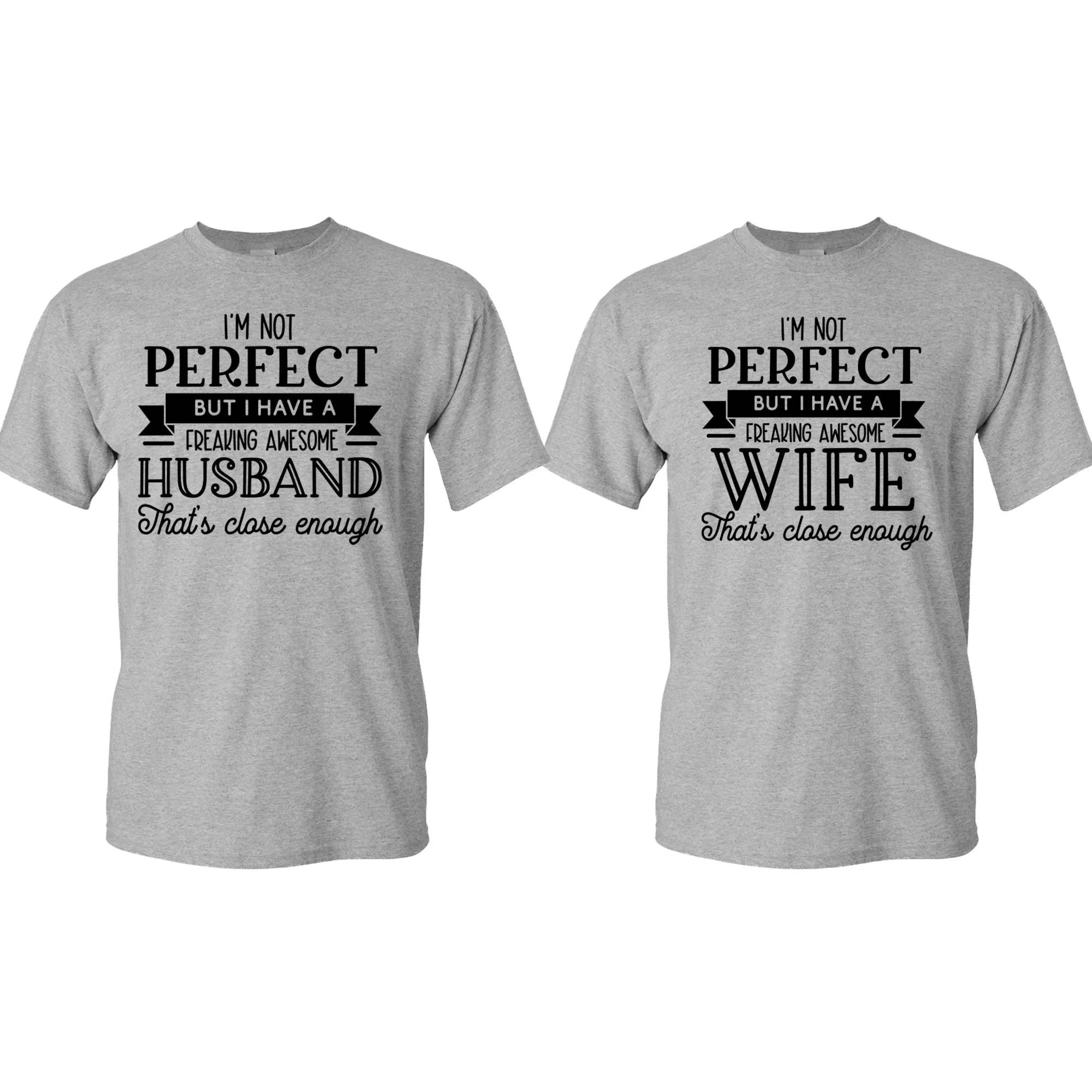I'm not perfect but i have a Husband/wife Couple Matching T-shirt