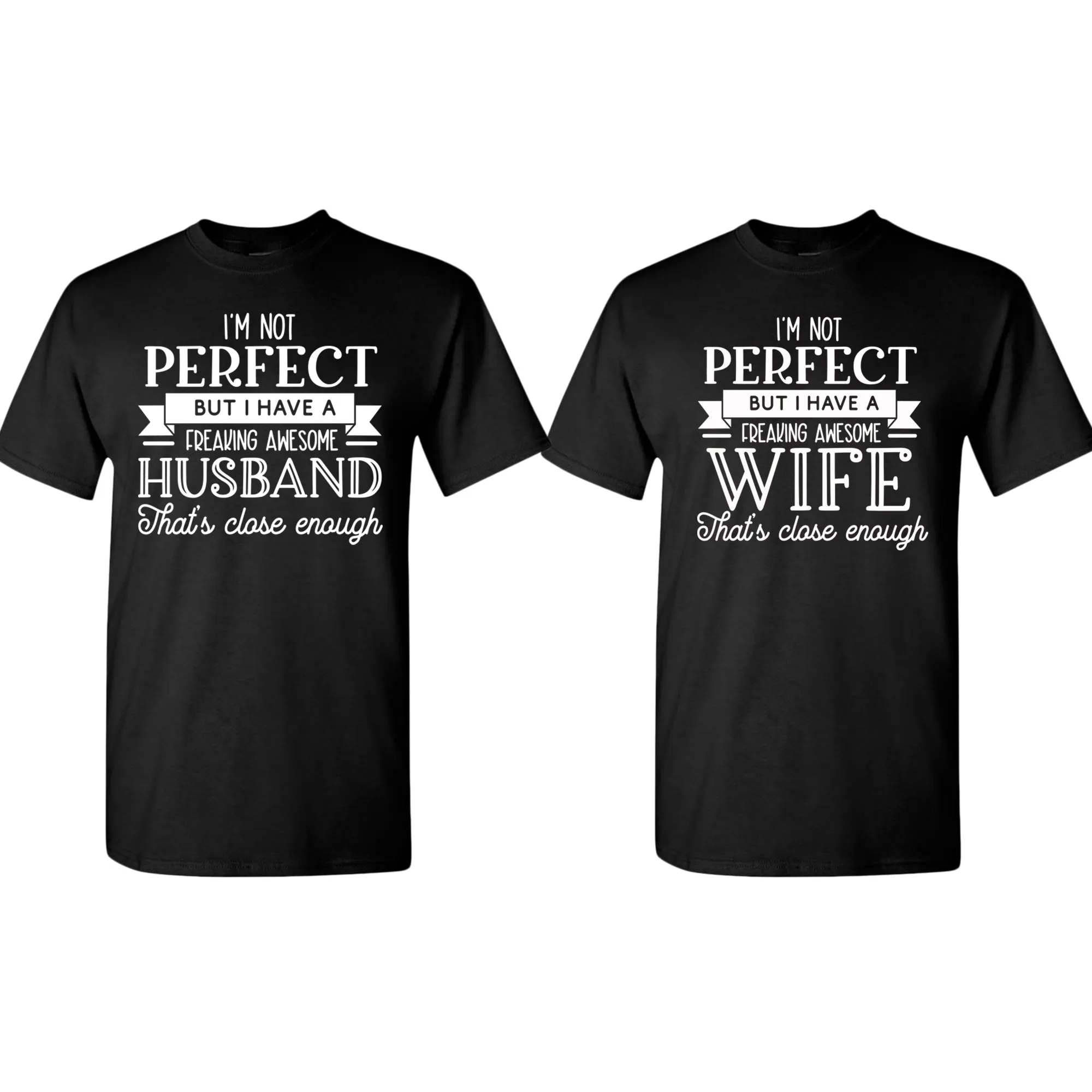 I'm not perfect but i have a Husband/wife Couple Matching T-shirt
