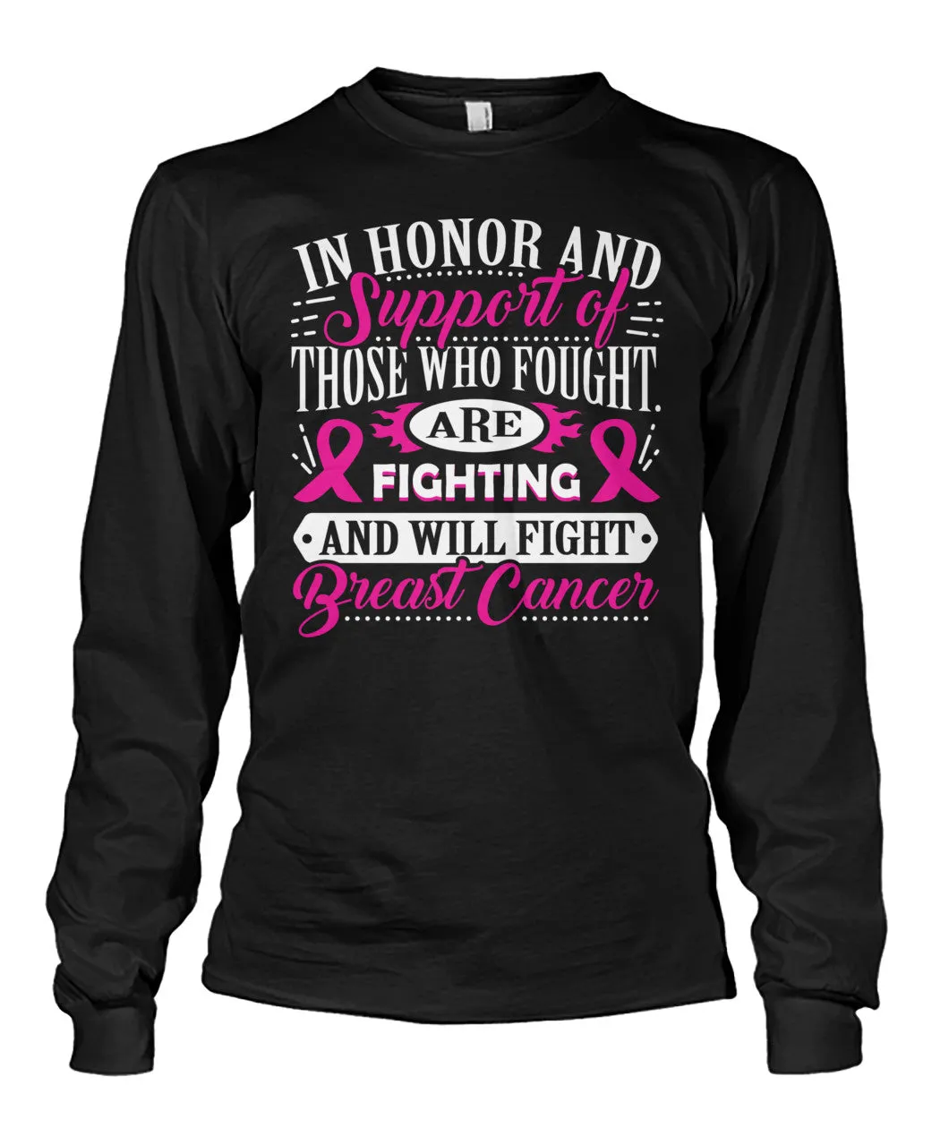 In Honor and Support of those Who Fought Shirts and Long Sleeves