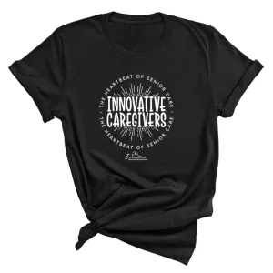 Innovative Caregivers - The Heartbeat of Senior Care Unisex Tee (ISS) (CUSTOMS)