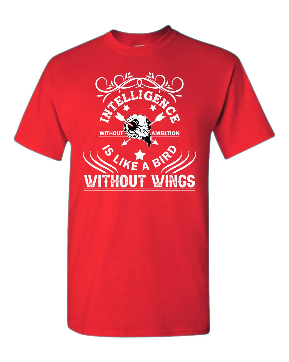 Intelligence is like a bird without wings T-shirt, Motivational tees