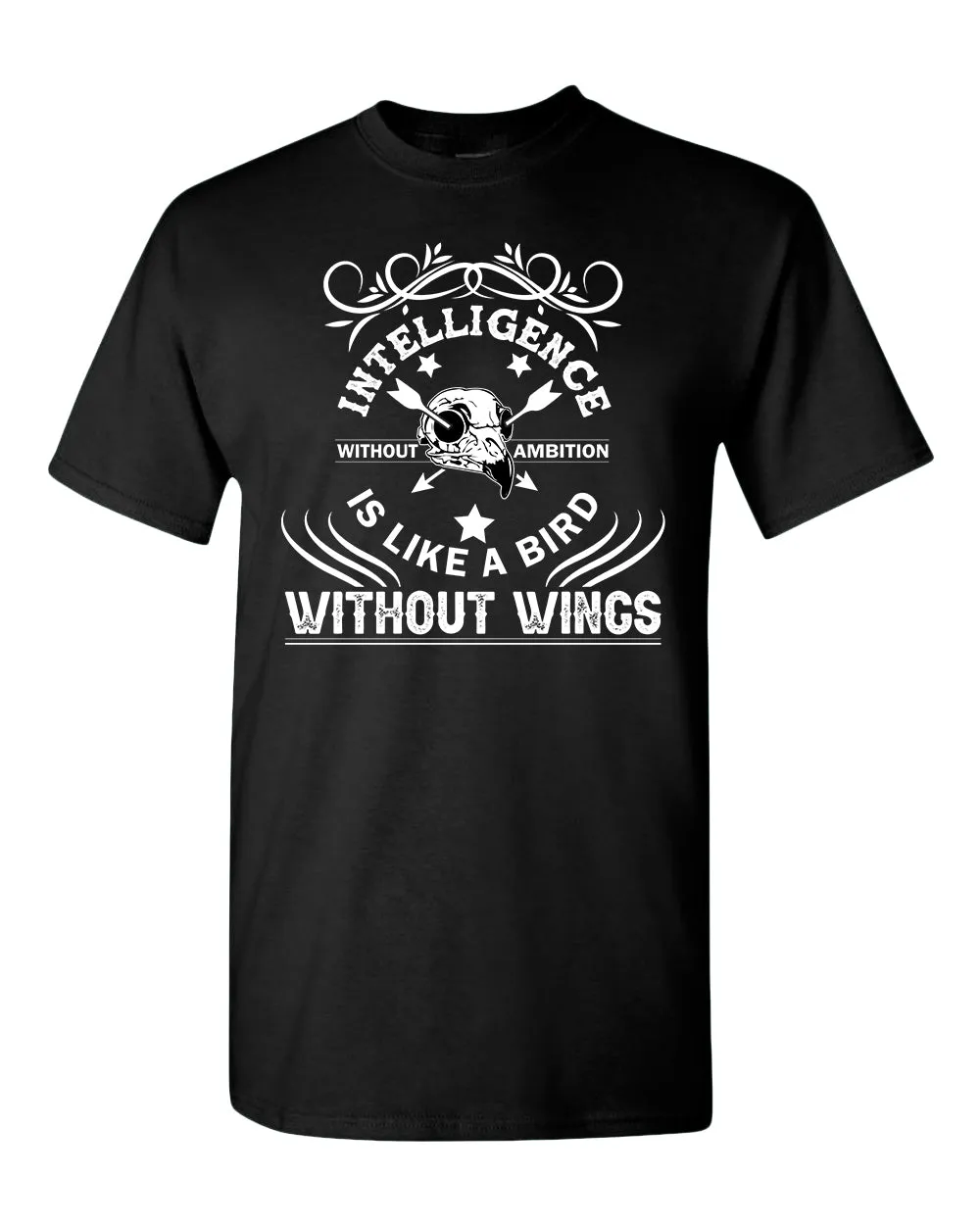 Intelligence is like a bird without wings T-shirt, Motivational tees