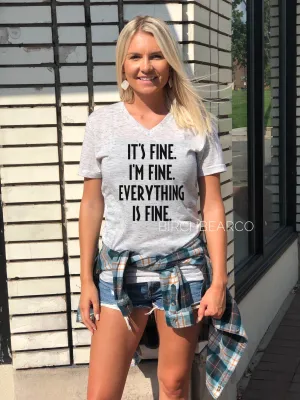 Its Fine Im Fine Everything Is Fine Shirt | Unisex V Neck
