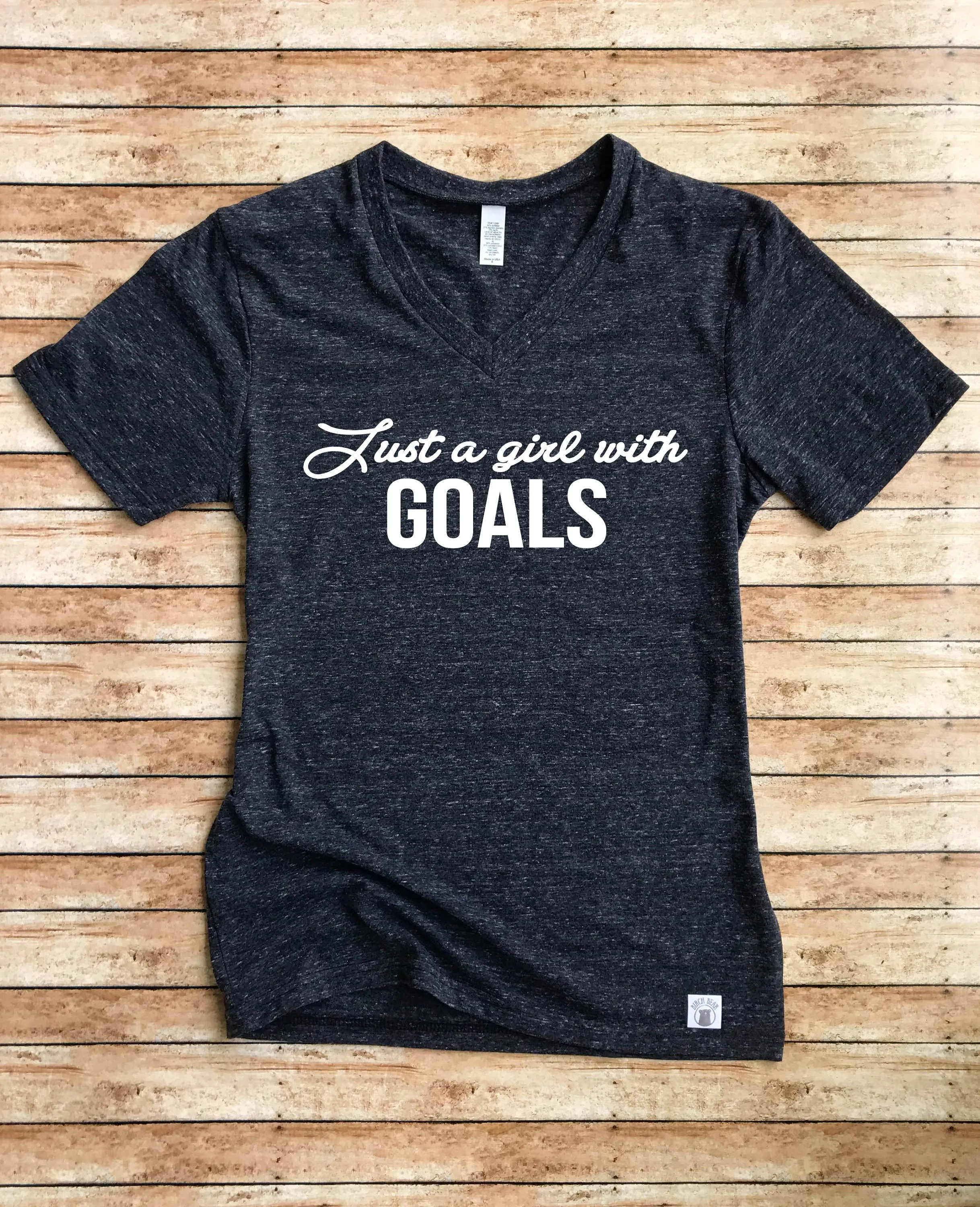 Just A Girl with Goals Shirt