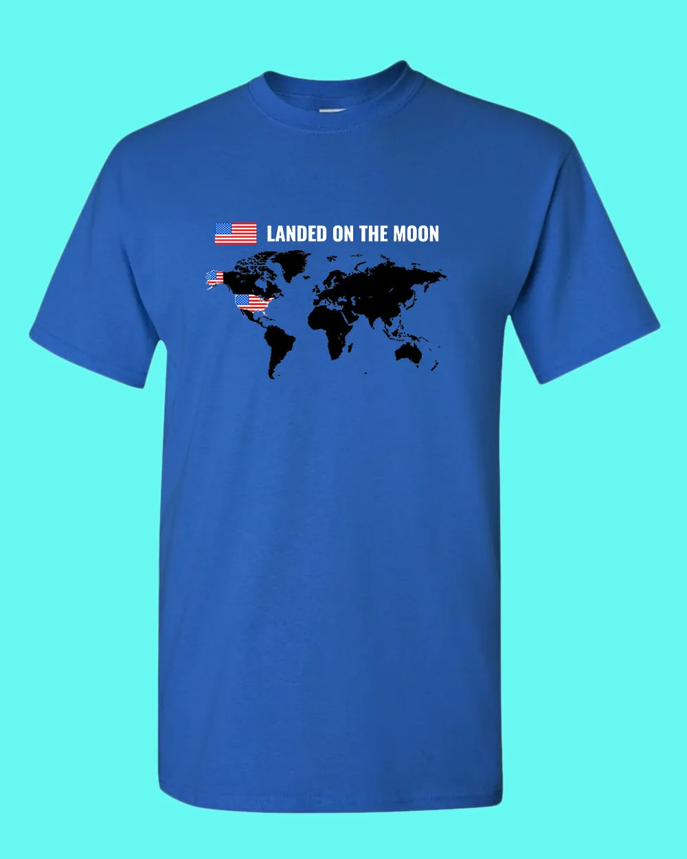 Landed on the Moon T-shirt USA T-shirt