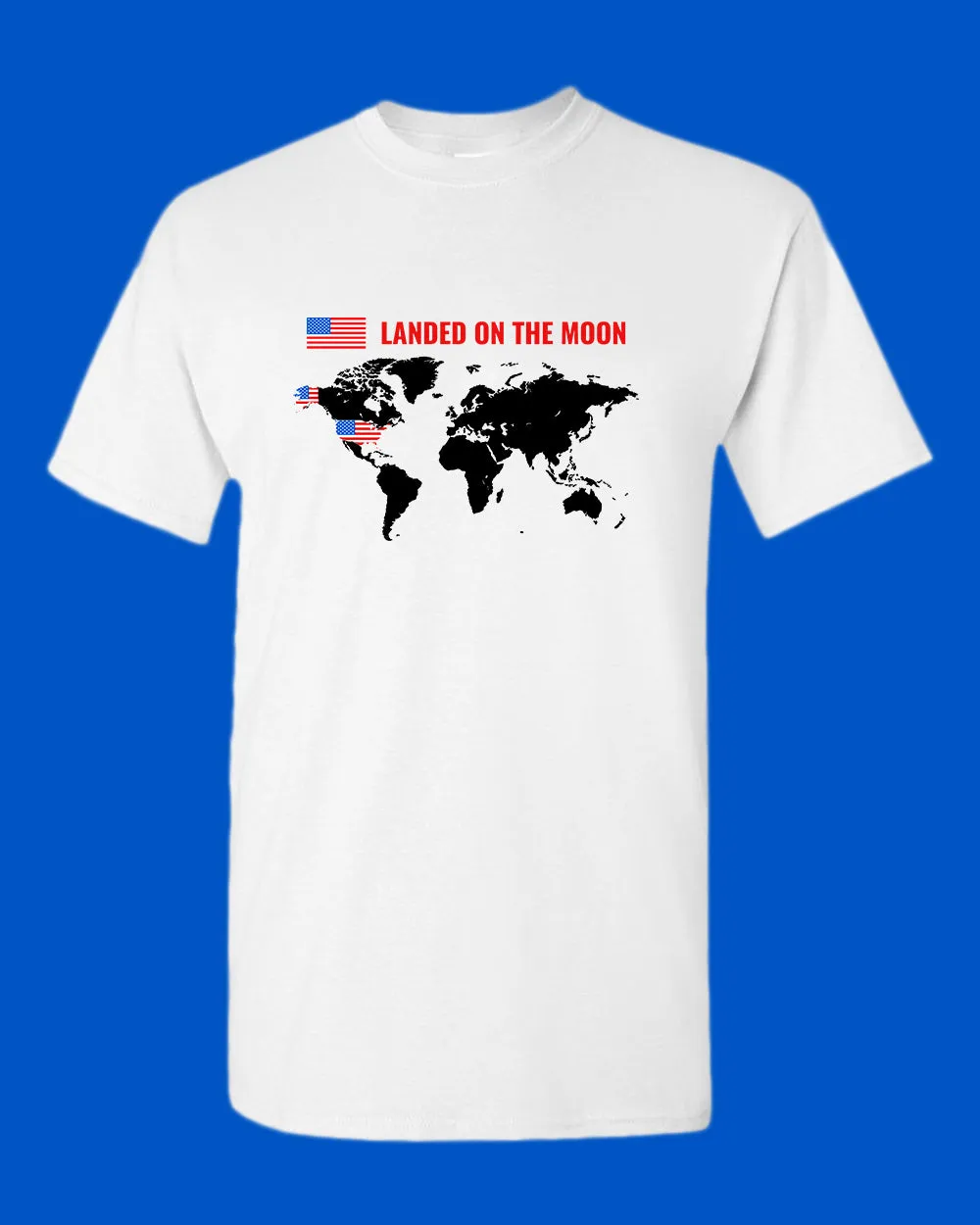 Landed on the Moon T-shirt USA T-shirt