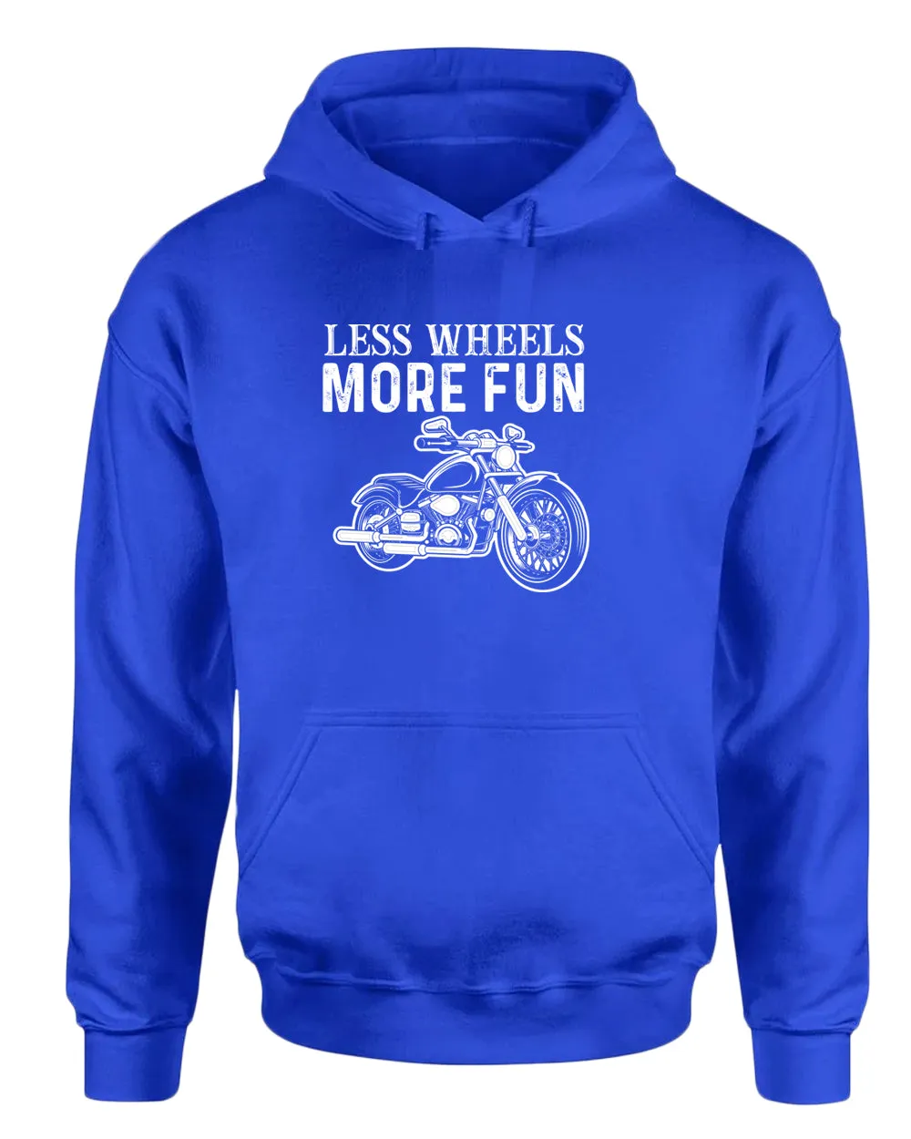 Less wheels more fun rider motorcycle hoodie