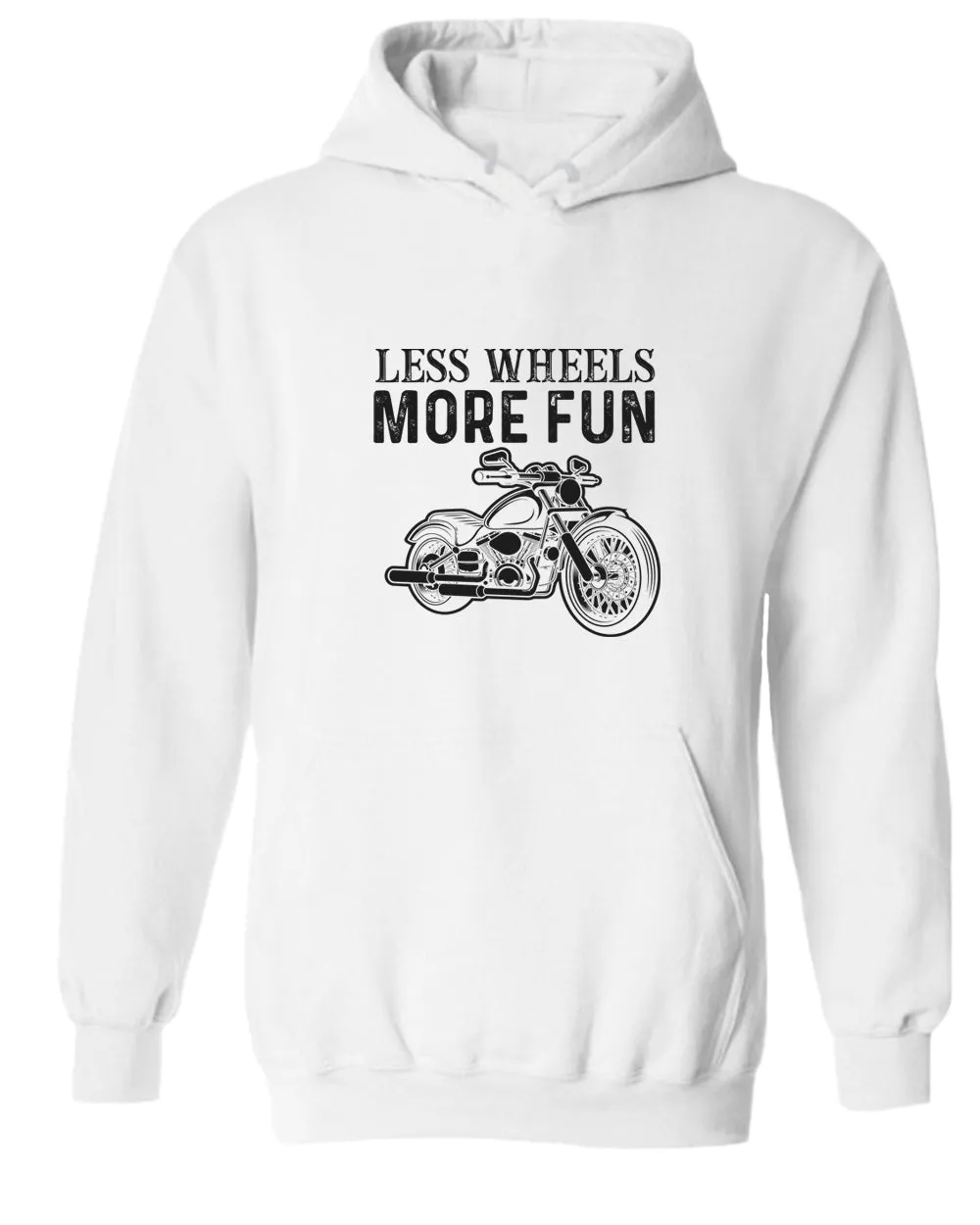 Less wheels more fun rider motorcycle hoodie