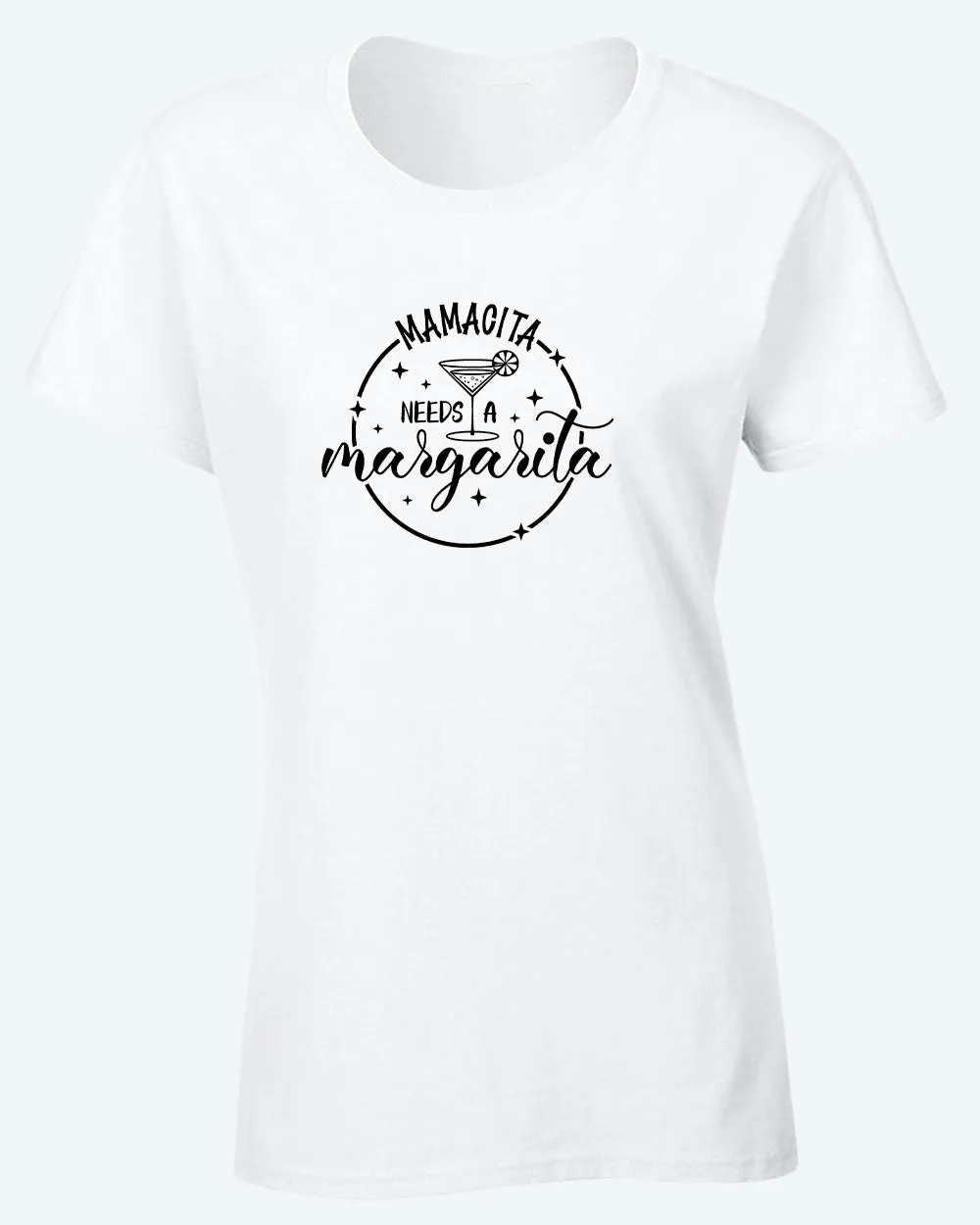 Mamacita needs a margarita t-shirt