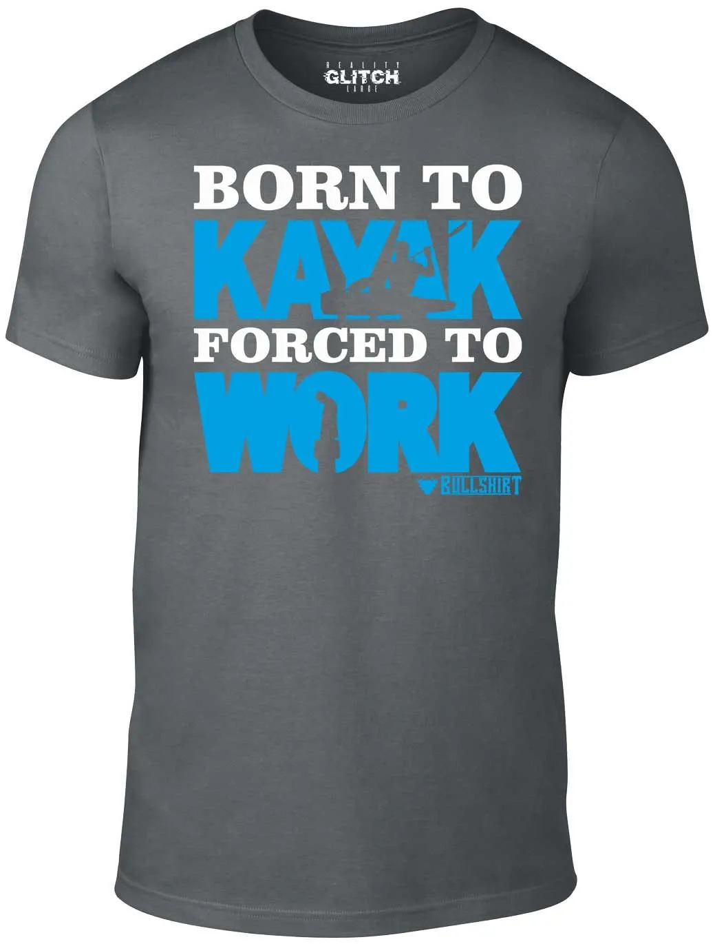 Men's Born to Kayak Forced to Work T-Shirt