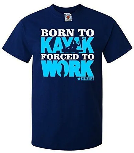Men's Born to Kayak Forced to Work T-Shirt