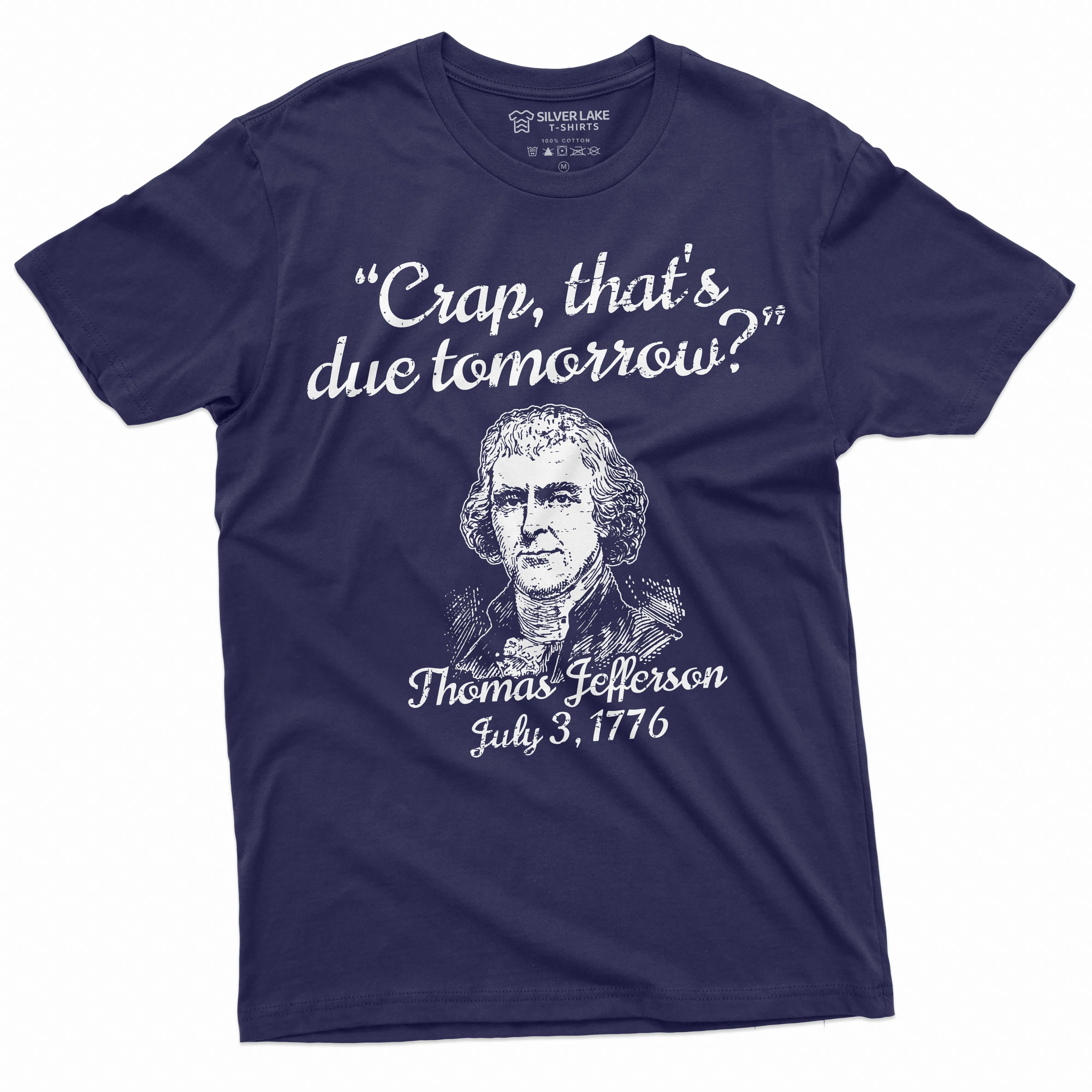 Men's Funny US History T-shirt Jefferson July 3rd 1776 due tomorrow Patriotic 4th of july tee