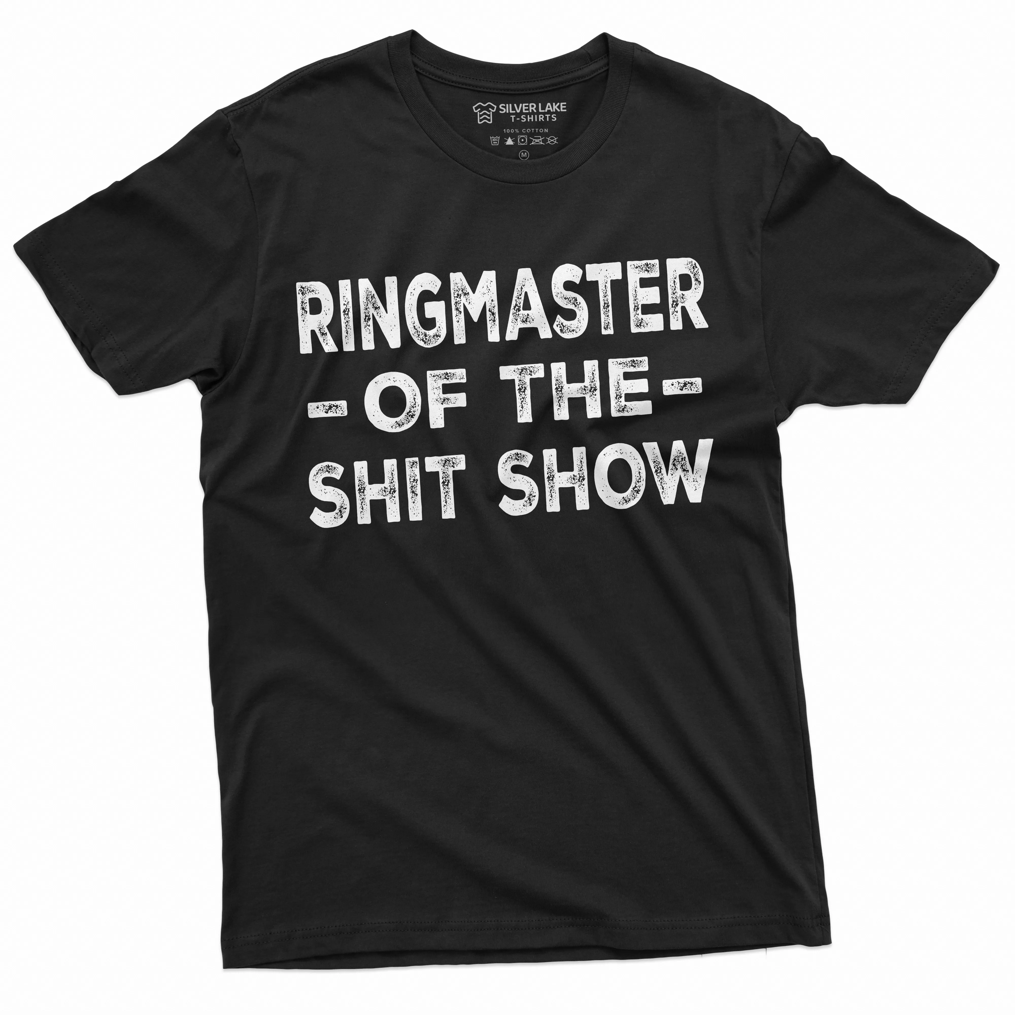Men's Ringmaster of the Shit Show T-shirt Man ShitShow Funny Tee Shirt
