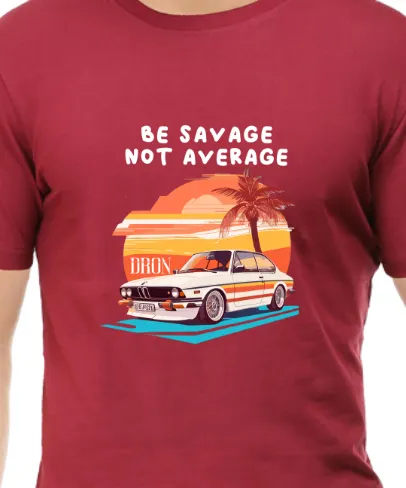 Men's Tshirt - DRON BE SAVAGE NOT AVERAGE - ABA12 Maroon