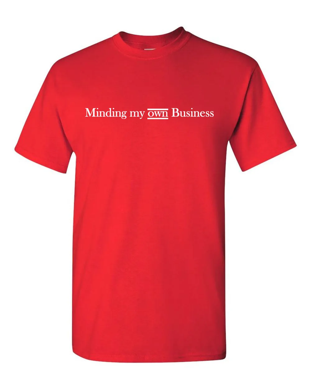 Minding My Own Business T-shirt Motivational T-shirt