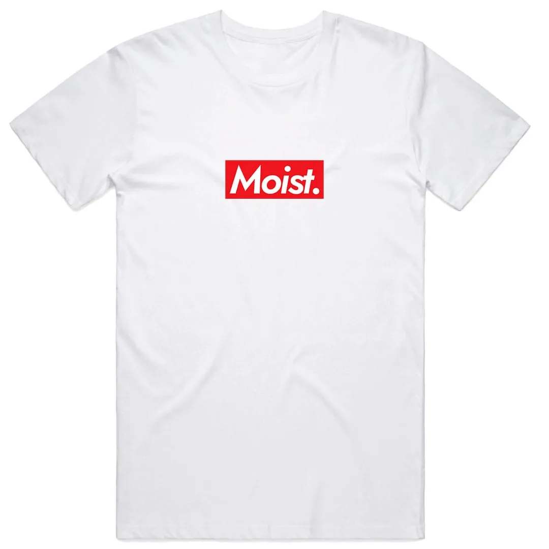Moist.