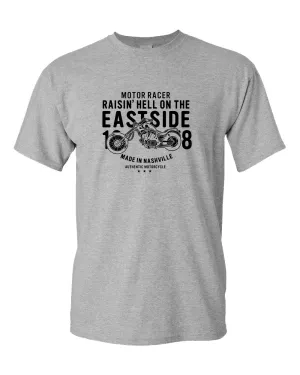 Motor racer, raisin h*ll on the eastside nashville t-shirt