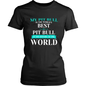 My Pit Bull is the Best in the World