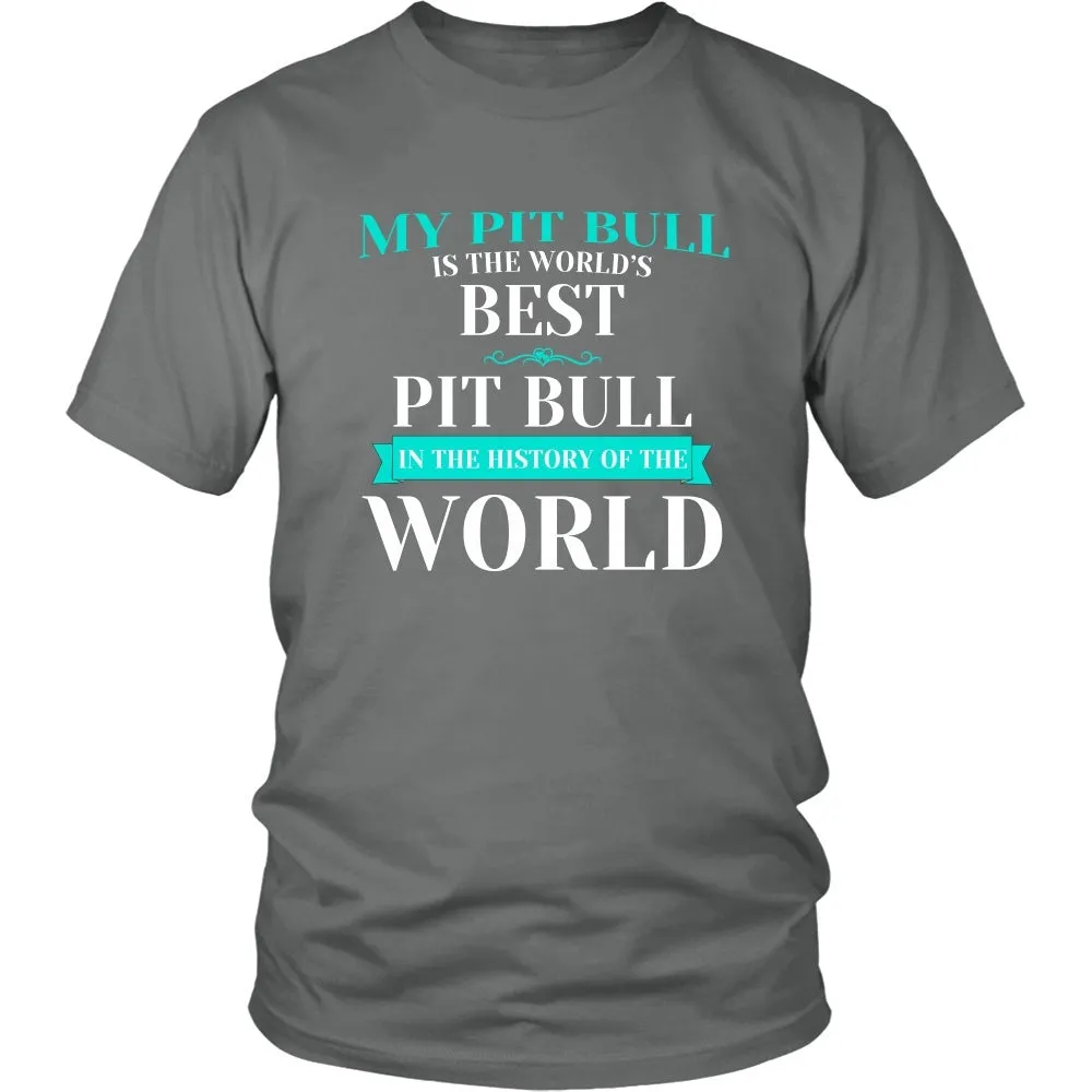 My Pit Bull is the Best in the World