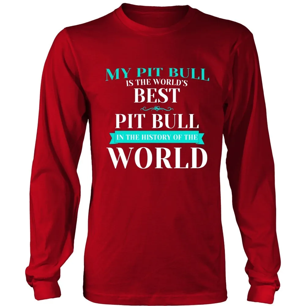 My Pit Bull is the Best in the World