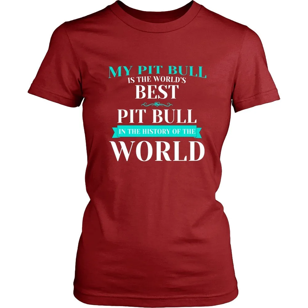 My Pit Bull is the Best in the World