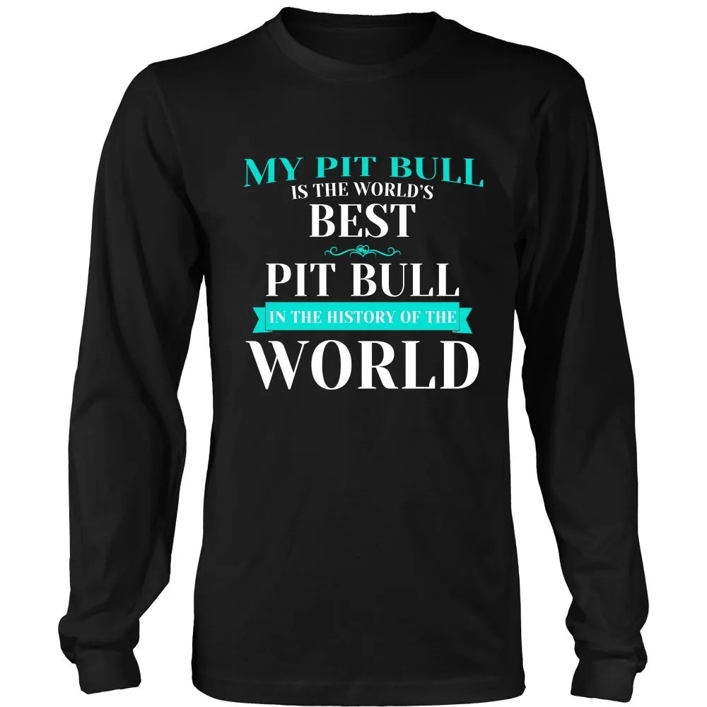 My Pit Bull is the Best in the World