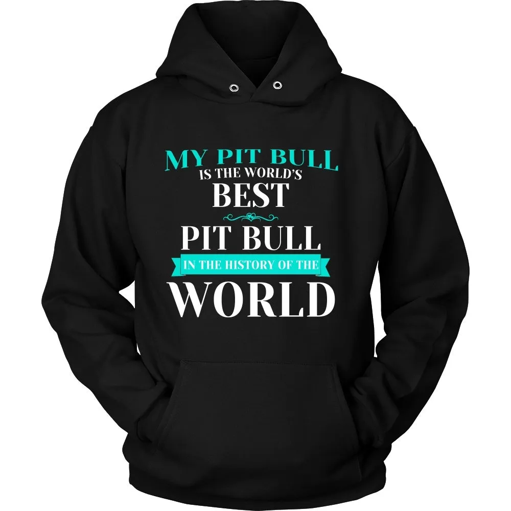 My Pit Bull is the Best in the World