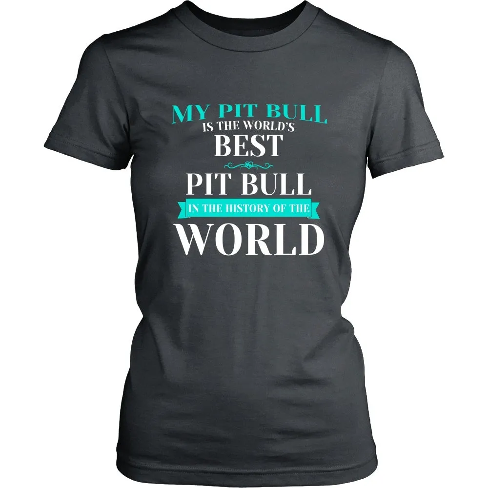 My Pit Bull is the Best in the World