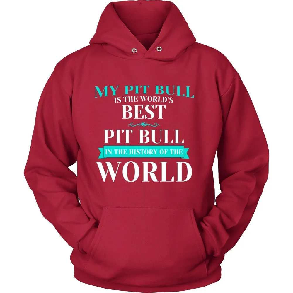 My Pit Bull is the Best in the World