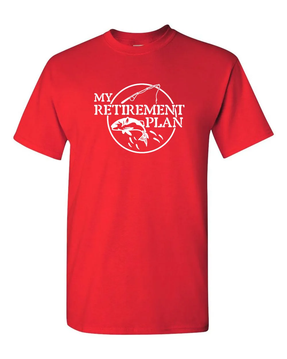 My Retirement Plan T-shirt Funny Fish Pole Humor Fisherman Men
