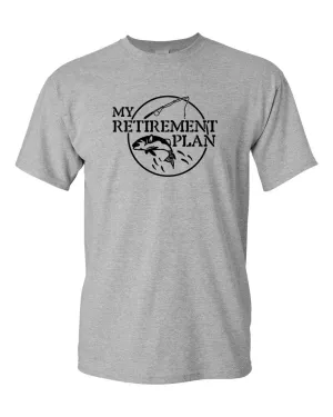My Retirement Plan T-shirt Funny Fish Pole Humor Fisherman Men