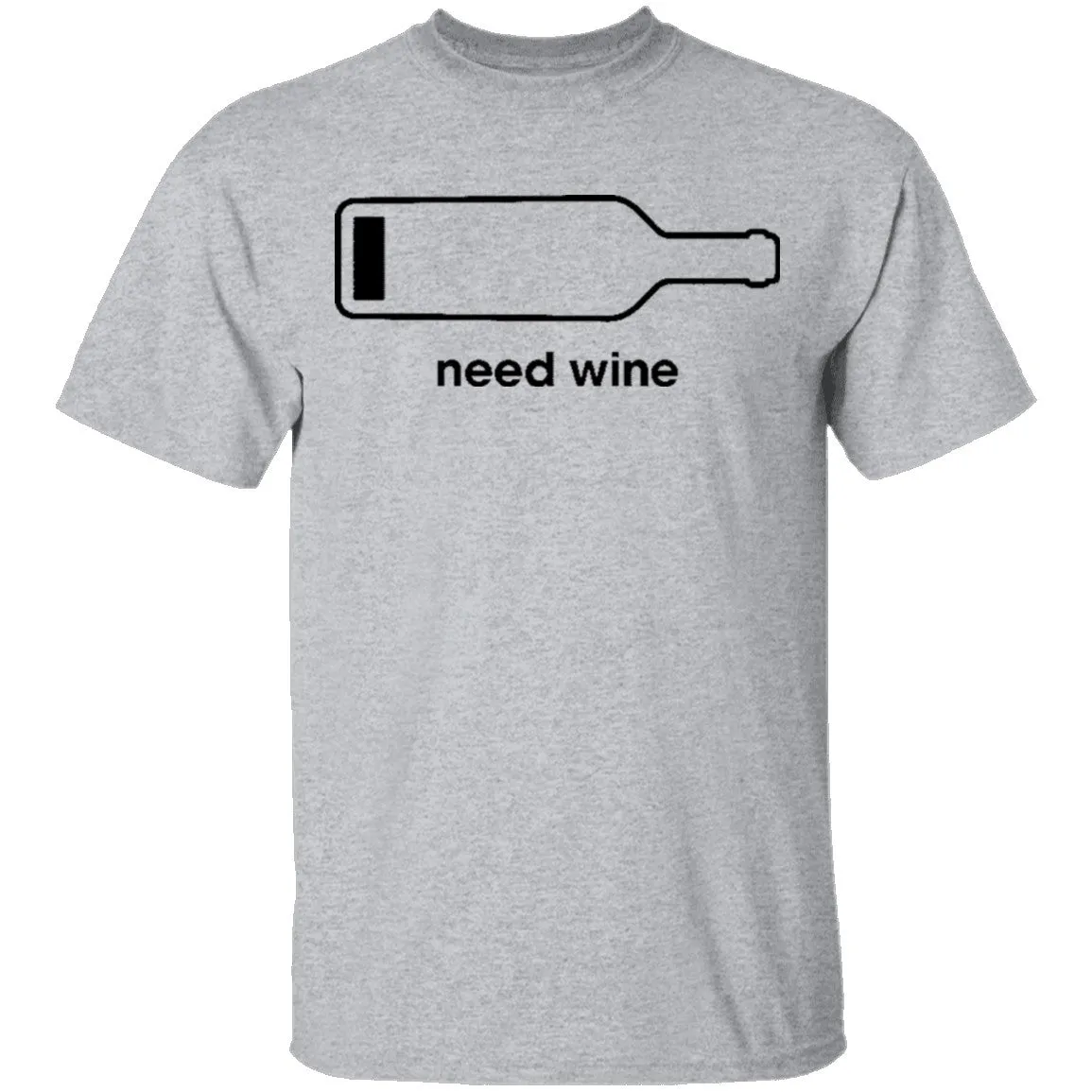 Need Wine T-Shirt