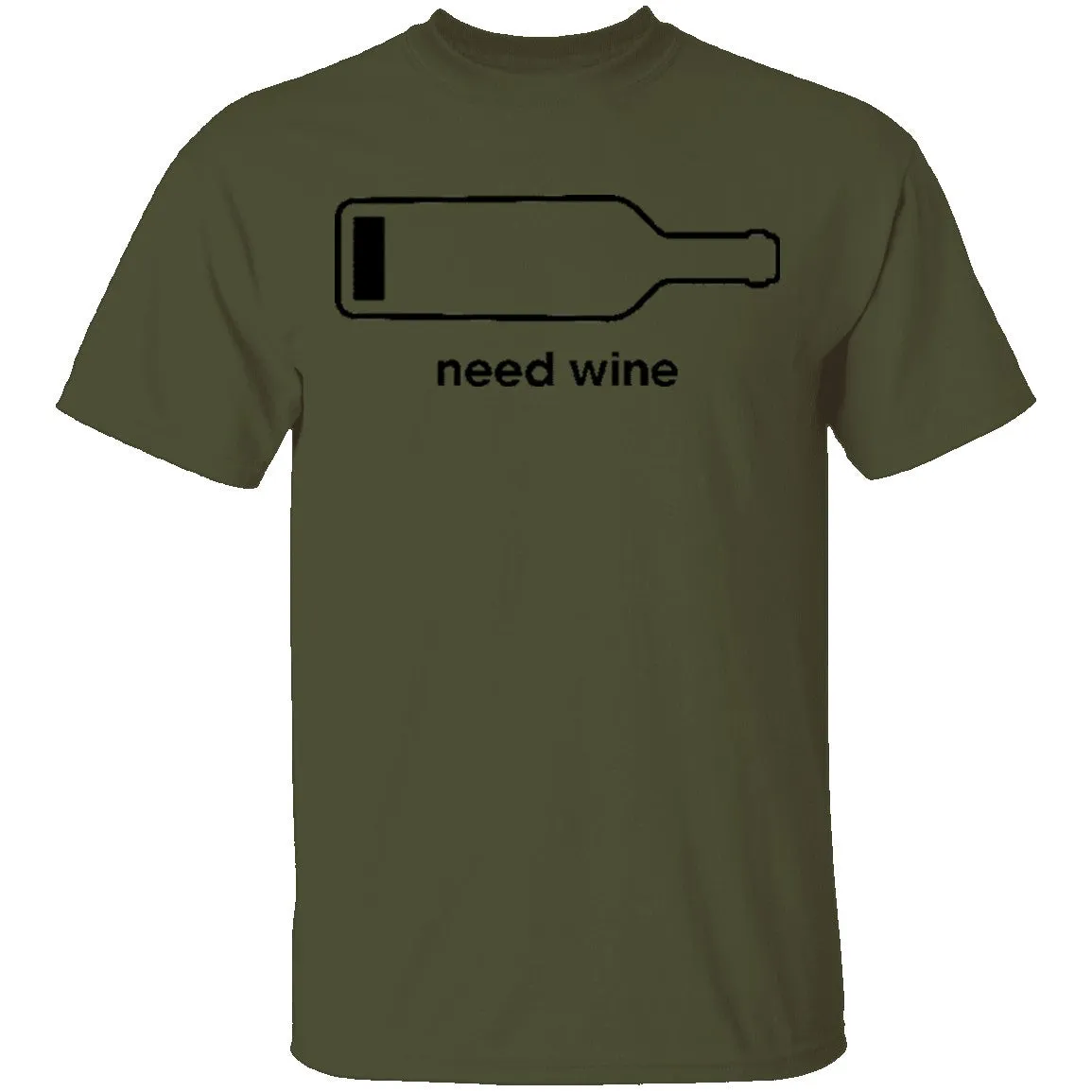 Need Wine T-Shirt