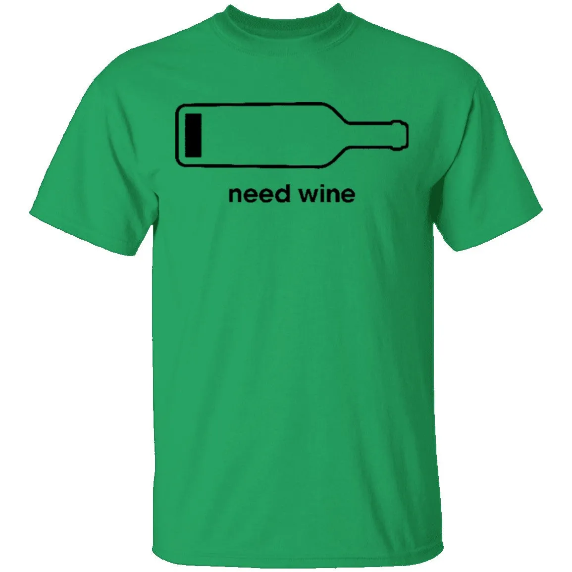 Need Wine T-Shirt